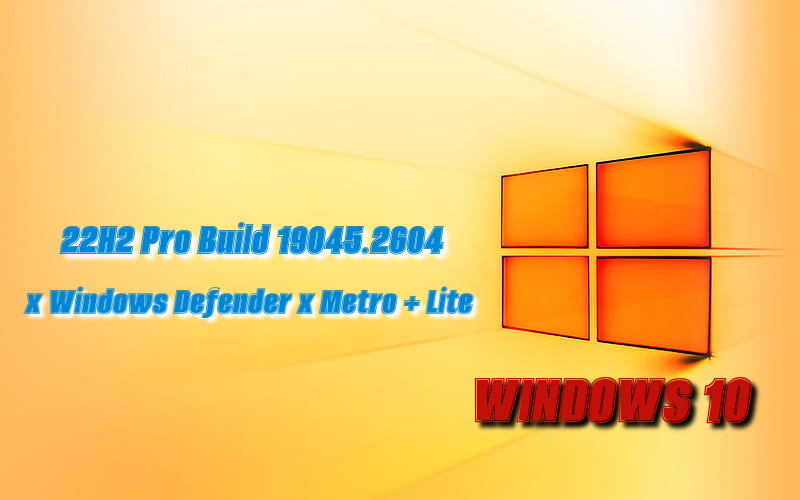 Windows 10 22h2 19045.2604 lite